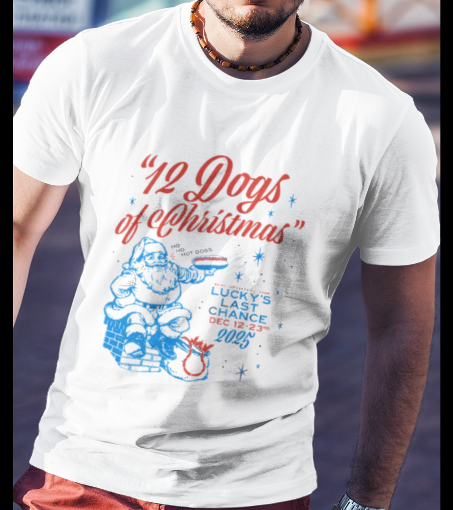 12 Dogs Of Christmas Lucky’s Last Chance Dec 12-23 2025 Santa Snowflakes T-Shirt