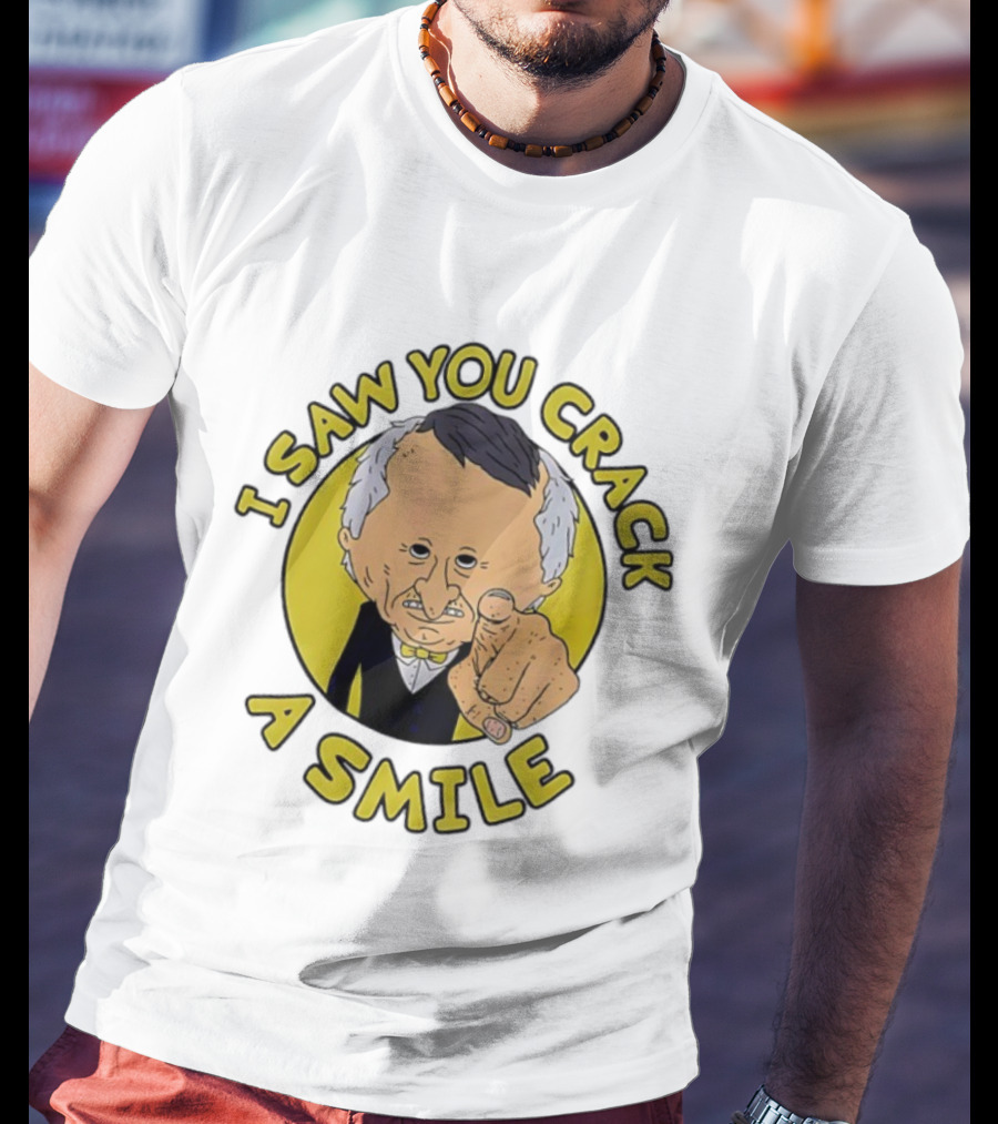 I Saw You Crack A Smile Smiling Friends Mr. Boss Meme T-Shirt
