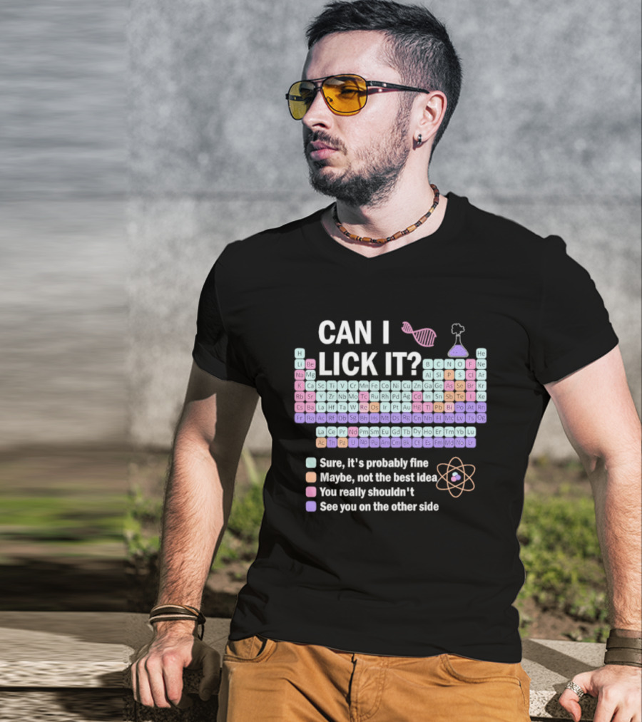 Can I Lick It Periodic Table Chemistry Humor Sure It's Probably Fine Science Teacher Kids T-Shirt