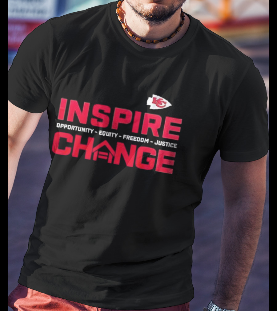 Kansas City Chiefs Inspire Change Opportunity Equity Freedom Justice T-Shirt