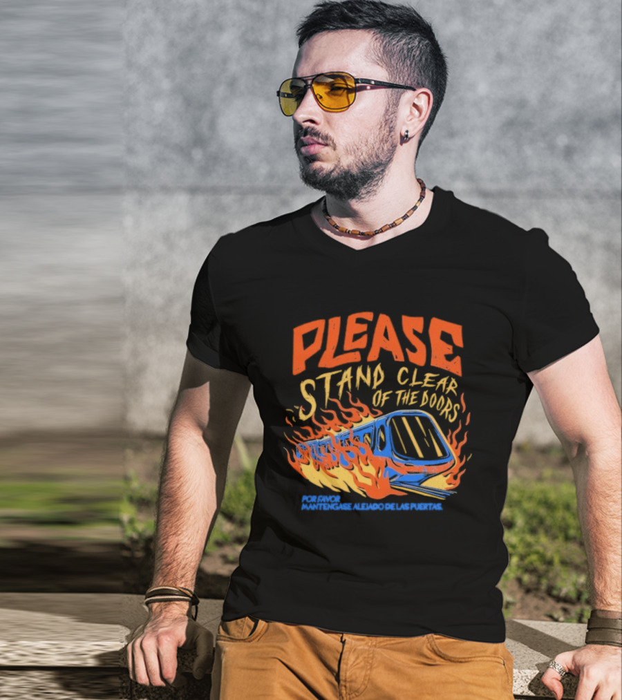 Please Stand Clear Of The Doors Por Favor Mantengase Aleido De Las Puertas Flames Train T-Shirt