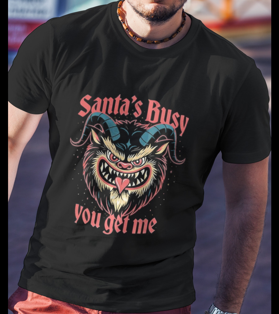 Krampus Santa's Busy You Get Me Christmas Design T-Shirt