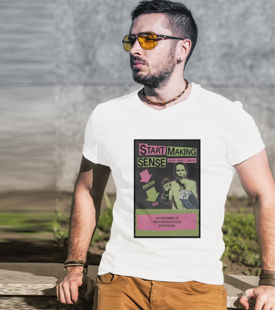 Start Making Sense Talking Heads Sat December 20 Paradise Rock Club Boston MA 2025 Drew Blue T-Shirt