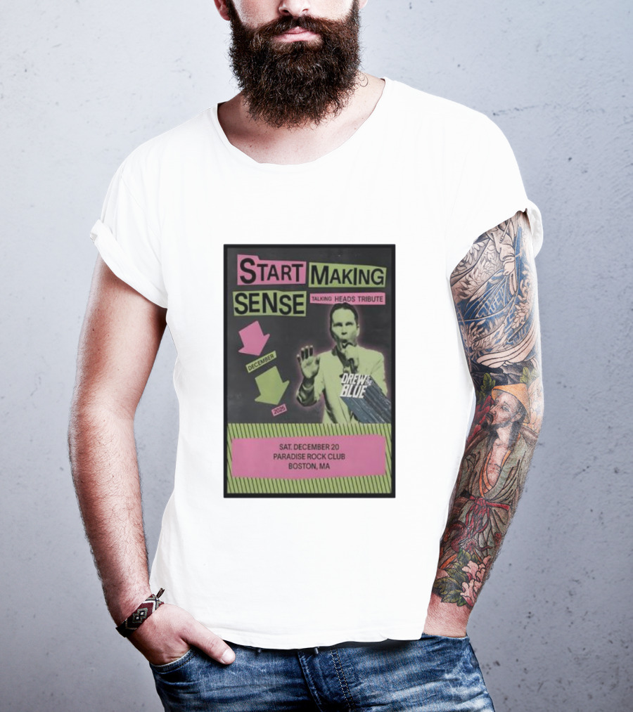 Start Making Sense Talking Heads Sat December 20 Paradise Rock Club Boston MA 2025 Drew Blue T-Shirt