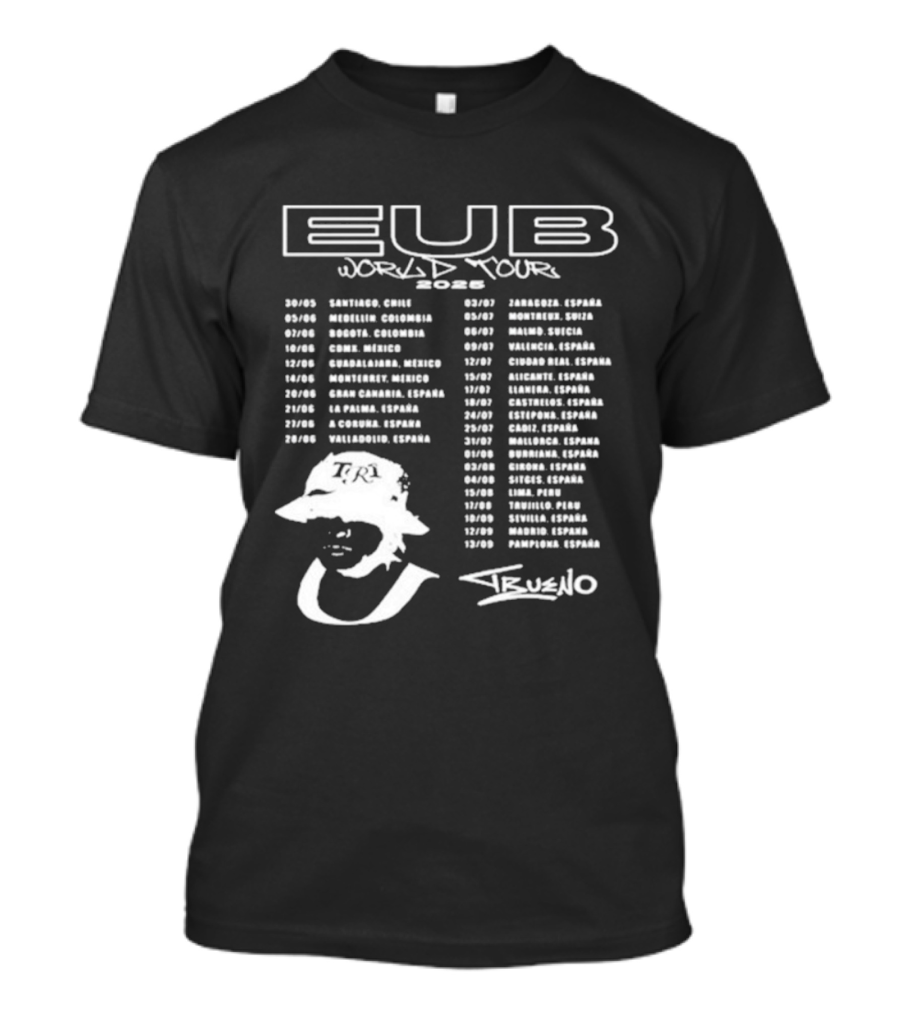 Eub World Tour 2025 Trueno Concert Cities And Dates T-Shirt