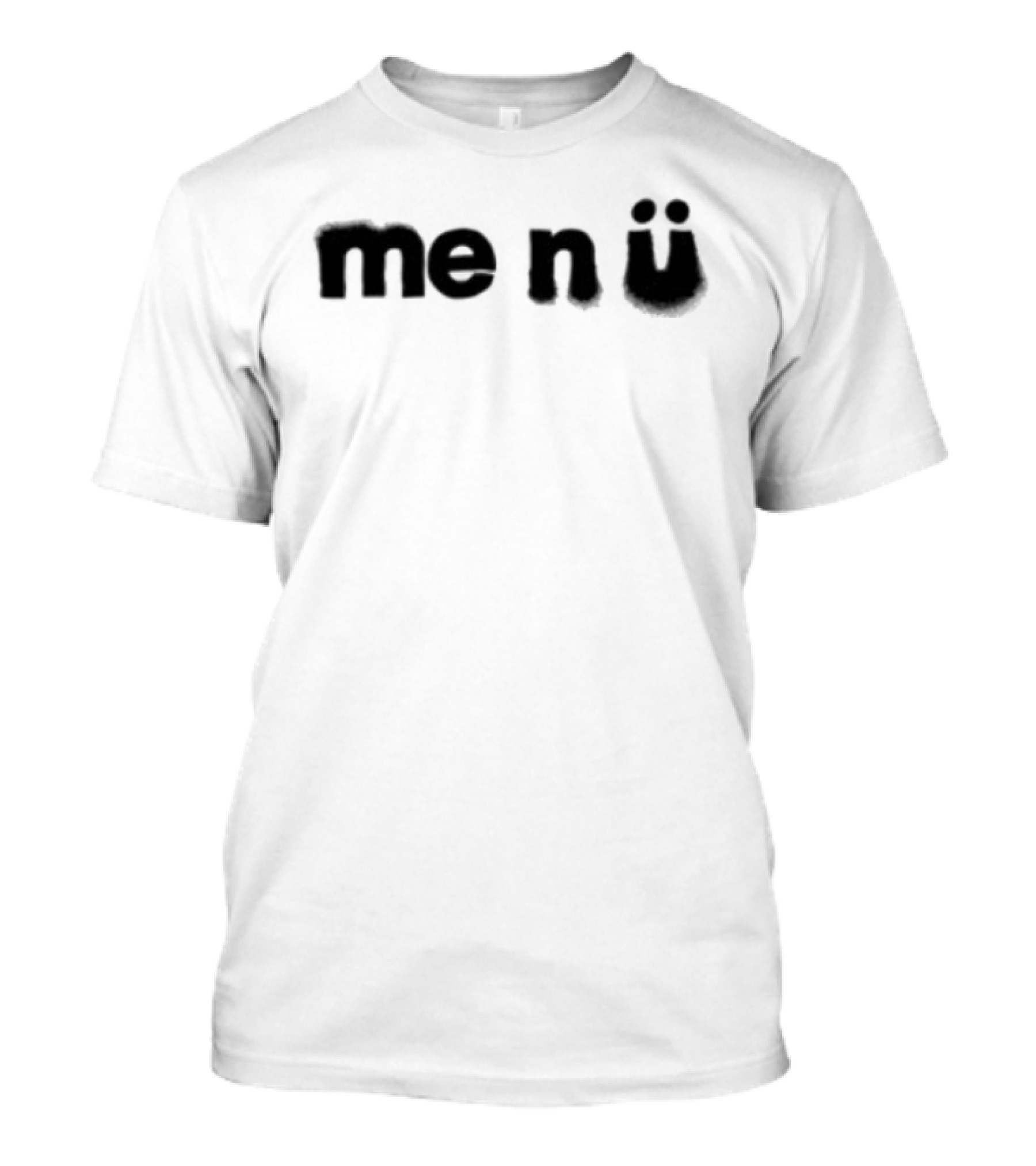 Me N Ü Text Design Black On White T-Shirt