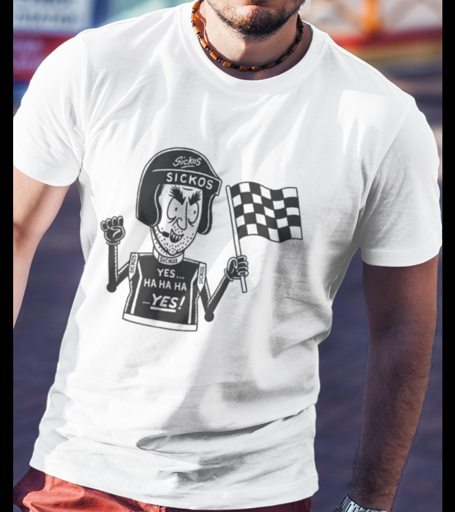 Sickos Committee Yes Ha Ha Ha Racecar Racing Checkered Flag T-Shirt