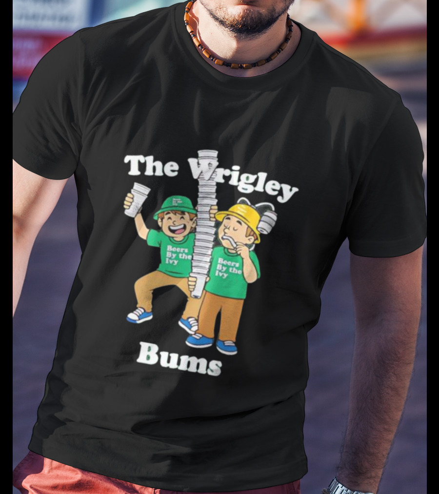 Beers By The Ivy Wrigley Bums Fans Celebrating With Cups T-Shirt