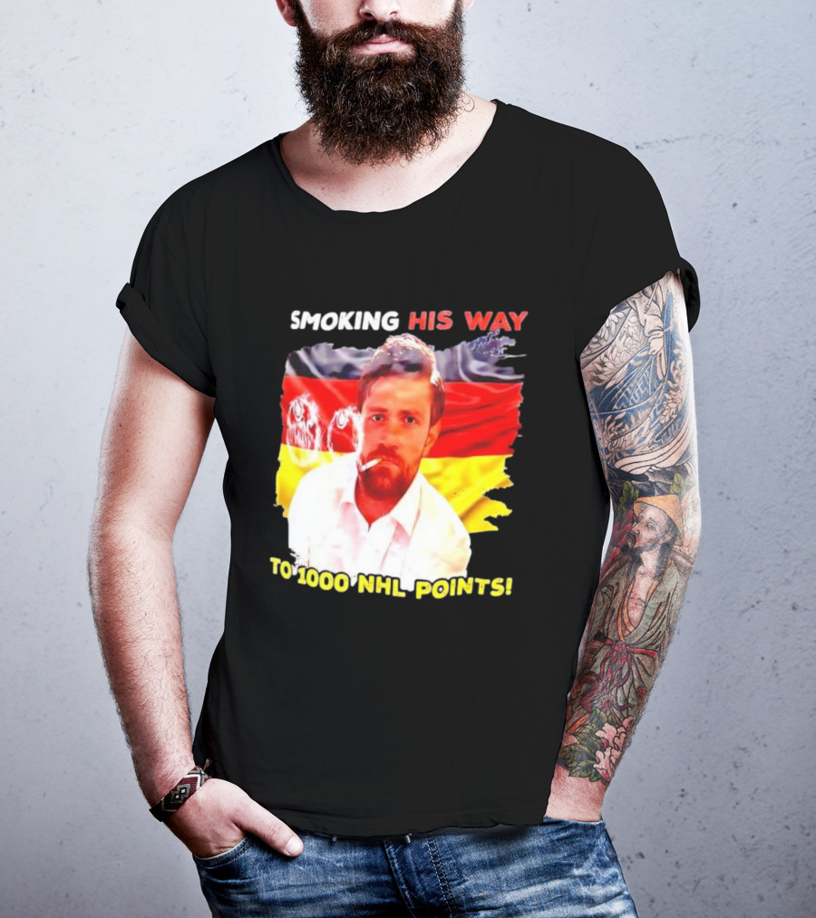 Smoking His Way To 1000 NHL Points Leon Draisaitl German Flag T-Shirt