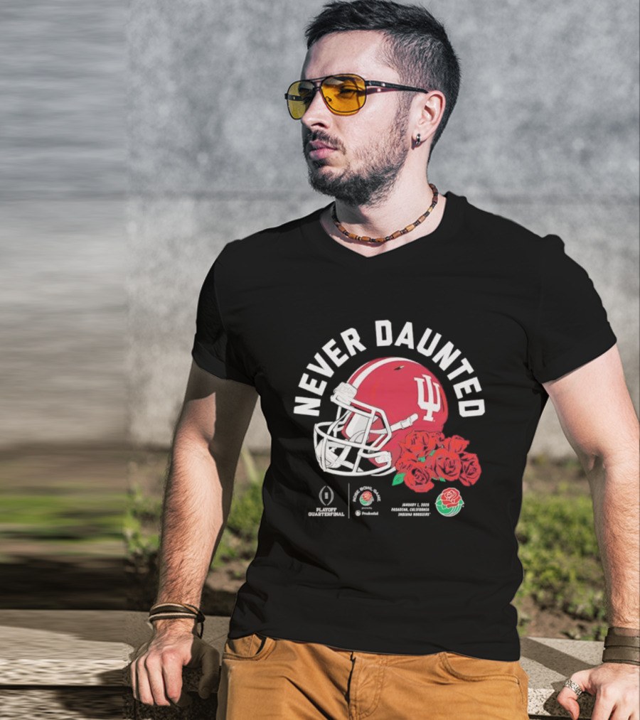 Indiana Hoosiers Never Daunted 2026 Rose Bowl Game CFP Semifinal College Football Playoff Pasadena Roses Helmet T-Shirt
