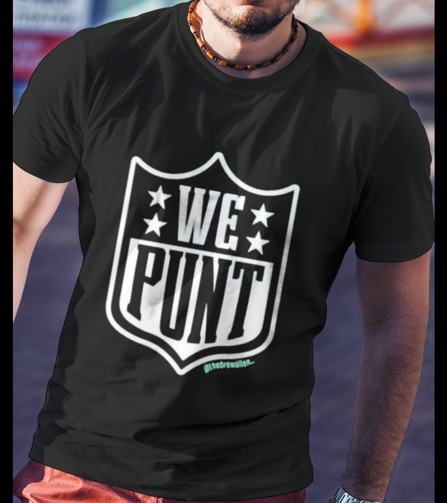We Punt NFL Shield With Stars Football Humor T-Shirt