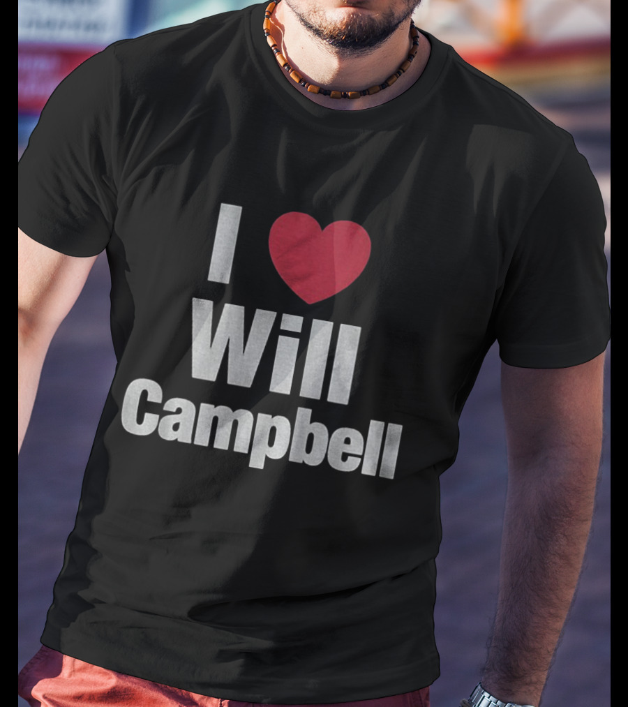 I Love Will Campbell New England Patriots NFL Football 2025 T-Shirt