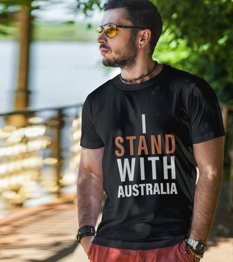 I Stand With Australia Support Statement T-Shirt