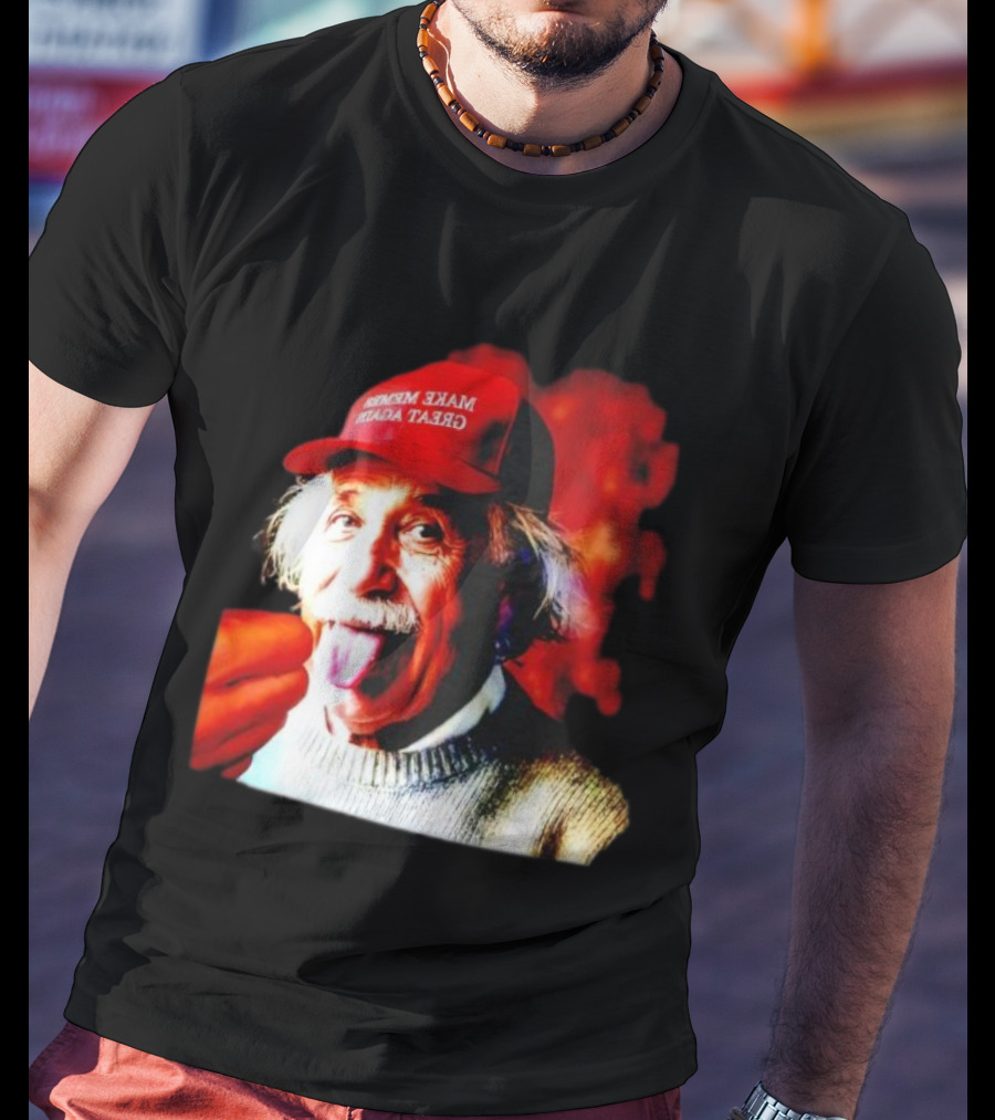 Albert Einstein Make America Great Again Red Hat Funny Expression T-Shirt