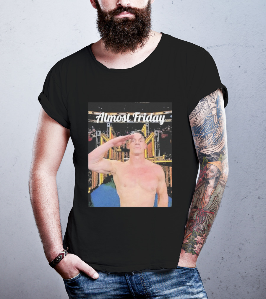 Almost Friday John Cena Saluting WWE Entrance Stage T-Shirt