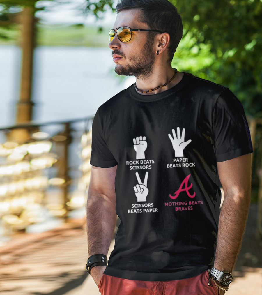 Rock Paper Scissors Beats Nothing Braves T-Shirt