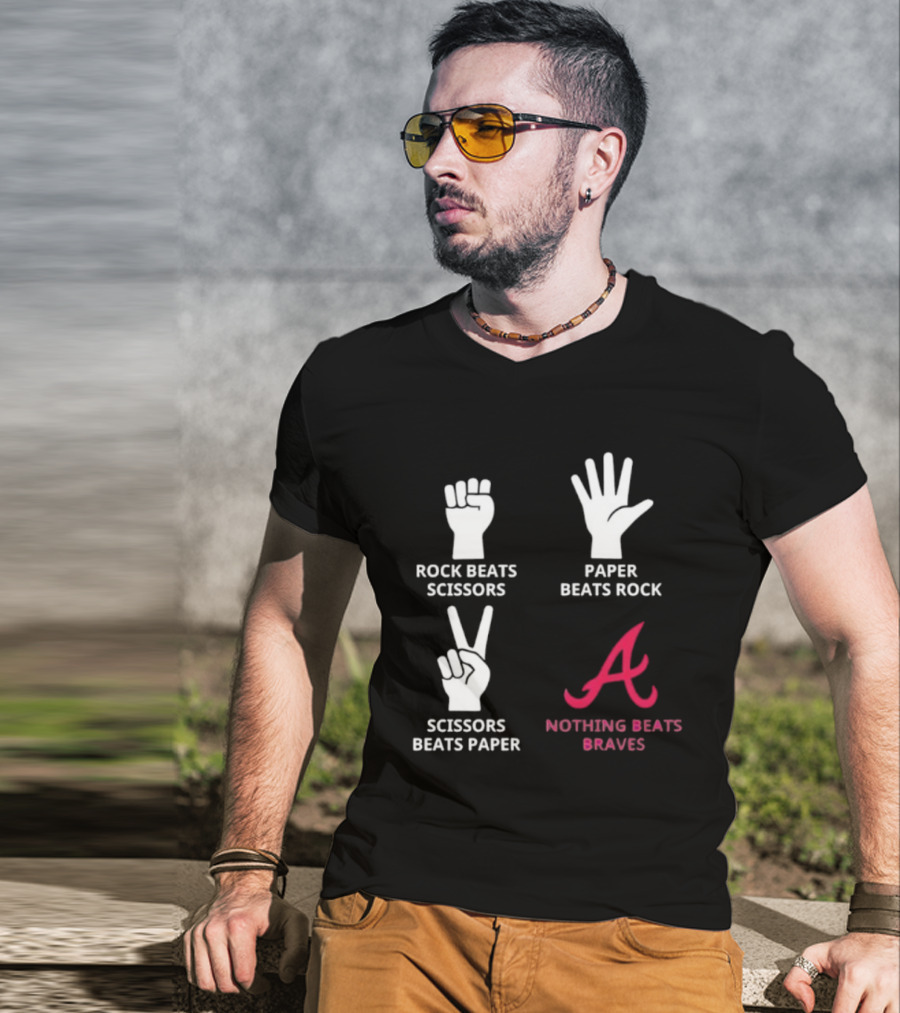 Rock Paper Scissors Beats Nothing Braves T-Shirt