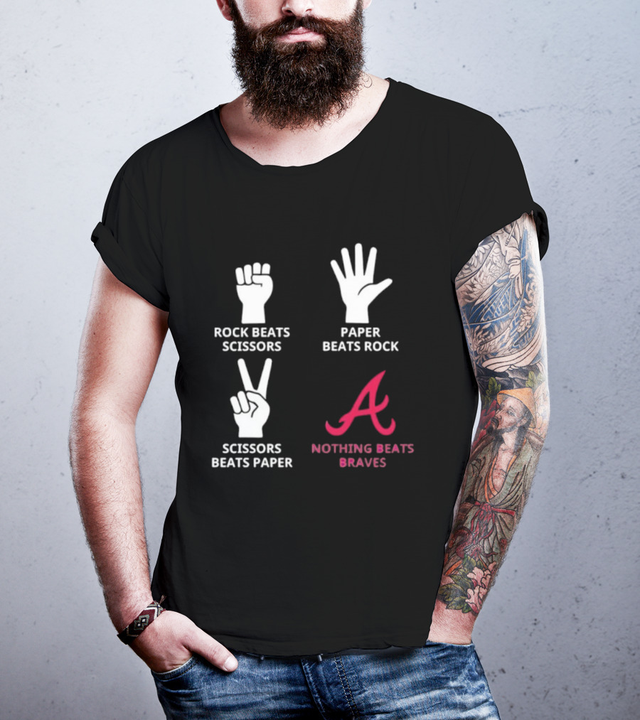 Rock Paper Scissors Beats Nothing Braves T-Shirt