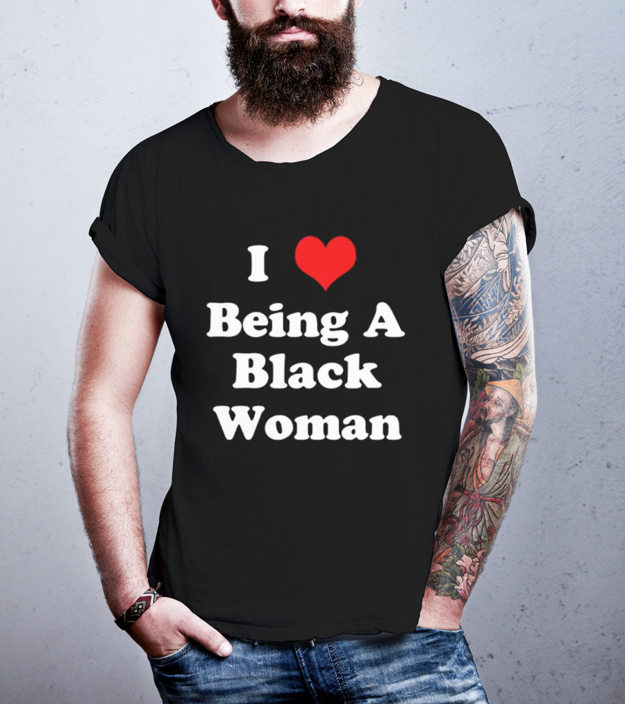I Love Being A Black Woman Heart Symbol Empowerment Pride T-Shirt