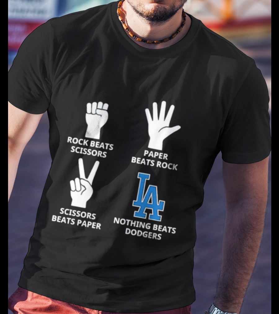 Los Angeles Dodgers Rock Paper Scissors Nothing Beats Dodgers T-Shirt