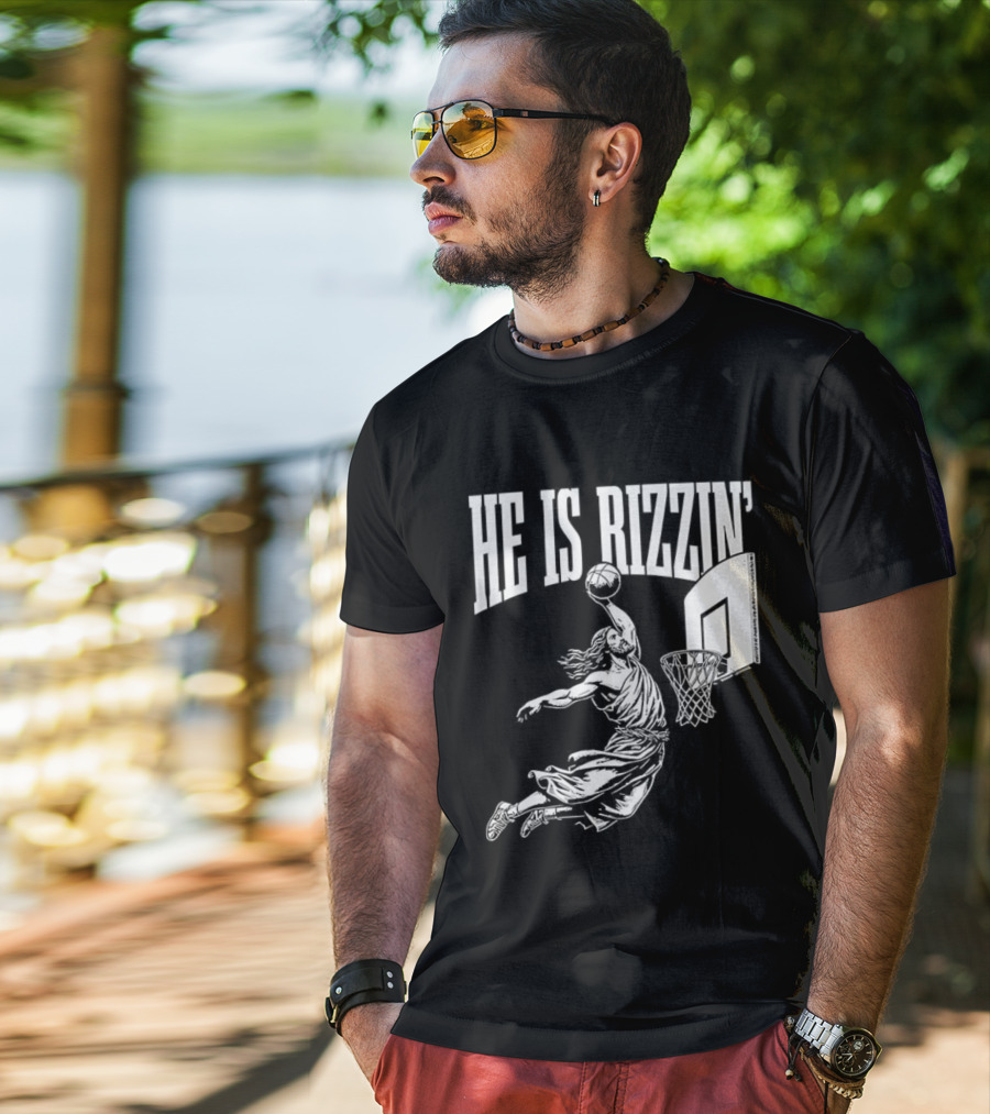 He Is Rizzin Dunk Basketball T-Shirt
