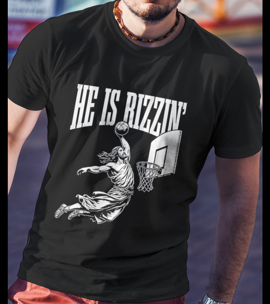 He Is Rizzin Dunk Basketball T-Shirt