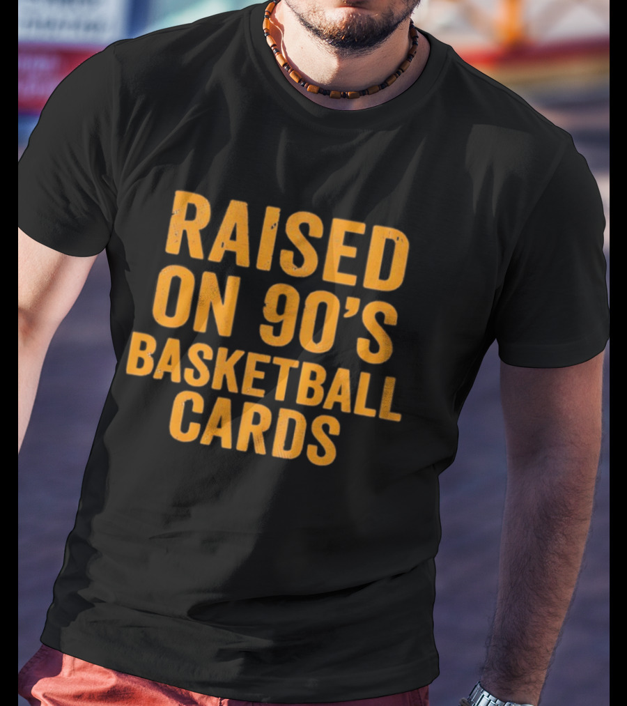 RAISED ON 90’S BASKETBALL CARDS MEMORIES VINTAGE NOSTALGIA T-Shirt