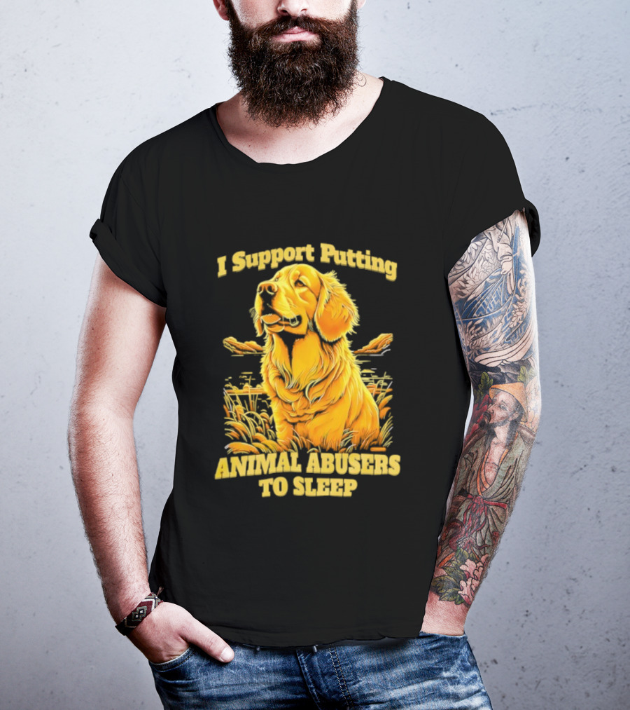Golden Dog I Support Putting Animal Abusers To Sleep Image T-Shirt