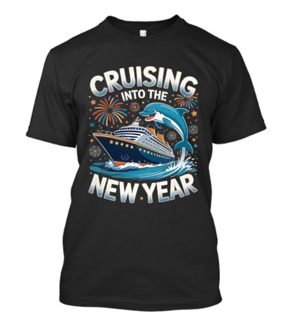Cruising Into The New Year 2026 Ship Dolphin Fireworks Celebration T-Shirt