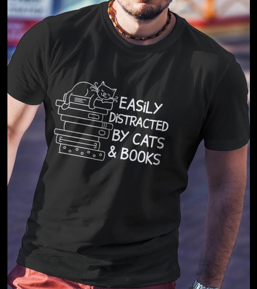 Easily Distracted By Cats And Books Stack Playful Cat Reading Lovers T-Shirt