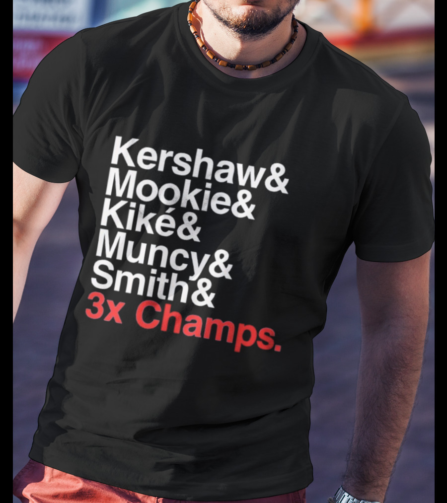 Kershaw Mookie Kiké Muncy Smith 3x Champs Los Angeles Dodgers Baseball T-Shirt