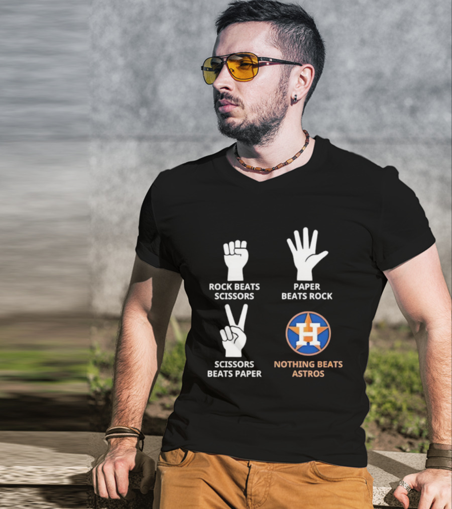 Houston Astros Nothing Beats Rock Paper Scissors Game Fan Apparel T-Shirt
