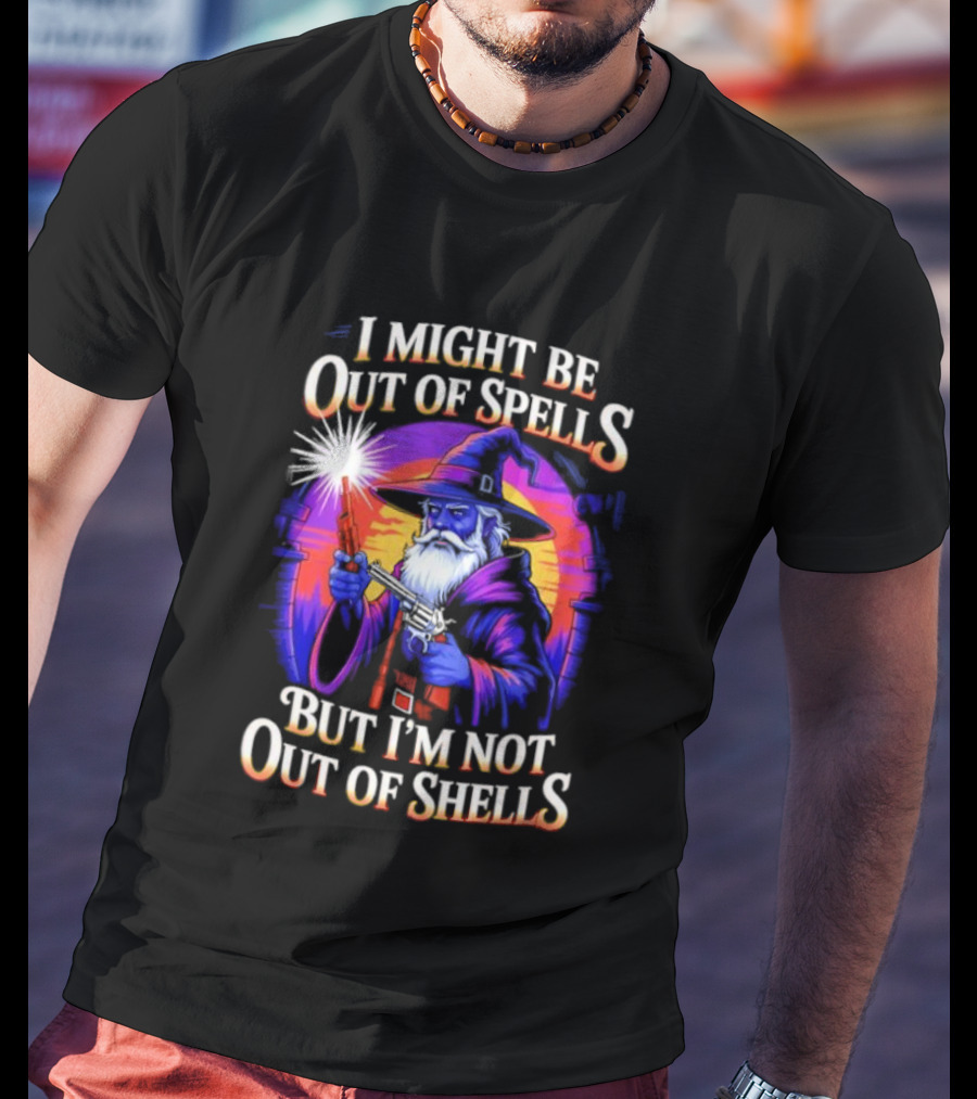 Wizard I Might Be Out Of Spells But I'm Not Out Of Shells Retro Wizard With Gun T-Shirt