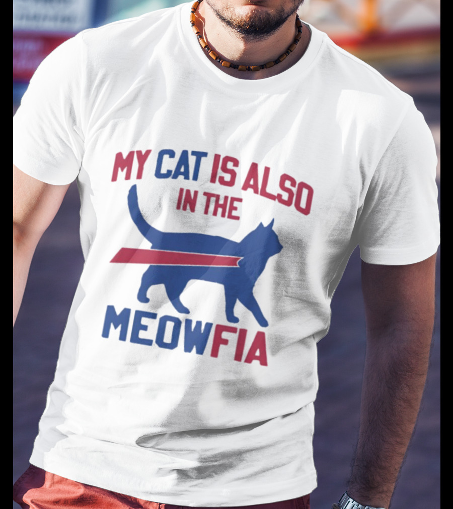 Buffalo Bills My Cat Is Also In The Meowfia T-Shirt