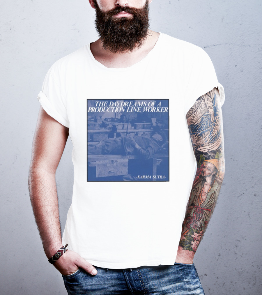 Karma Sutra The Daydreams Of A Production Line Worker Retro Industrial Aesthetic T-Shirt