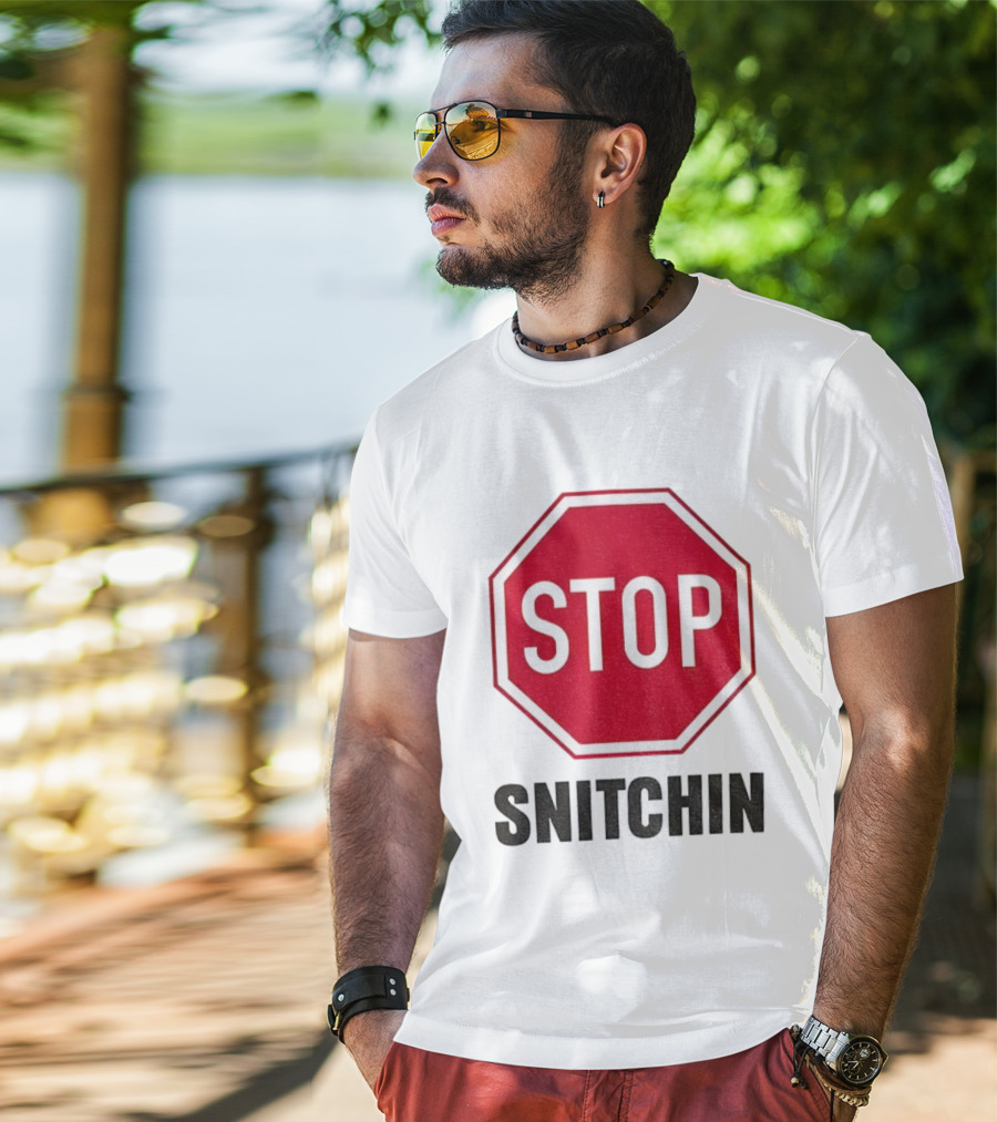 STOP SNITCHIN Sign Parody Urban Streetwear T-Shirt