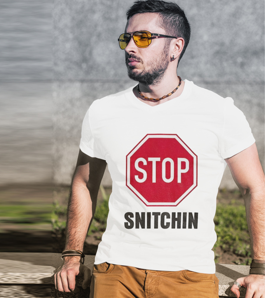 STOP SNITCHIN Sign Parody Urban Streetwear T-Shirt