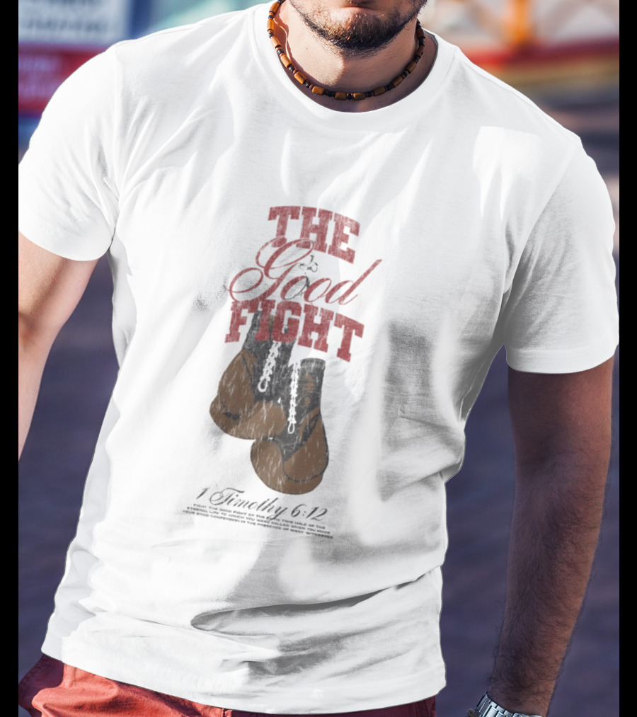 The Good Fight 1 Timothy 6:12 Boxing Gloves T-Shirt