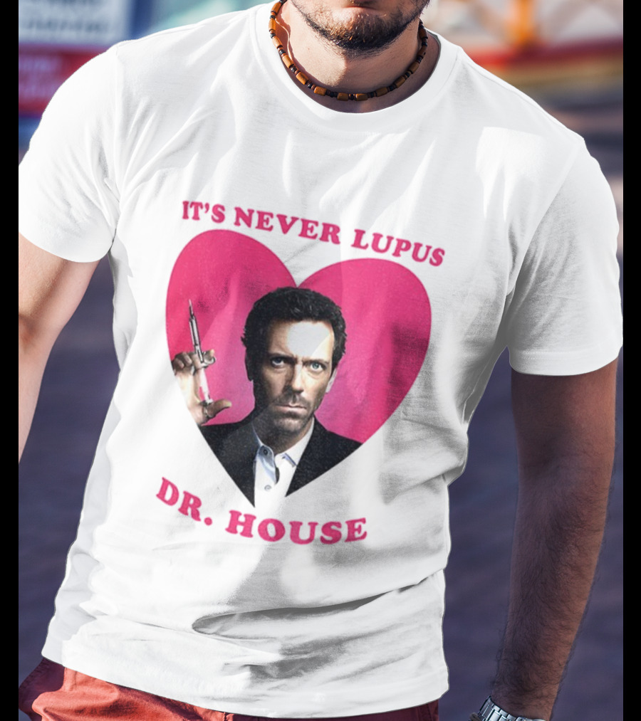 It's Never Lupus Dr. House Pink Heart T-Shirt