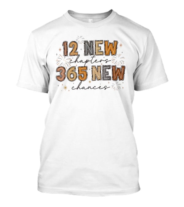 12 New Chapters 365 New Chances Fireworks Celebration 2026 T-Shirt