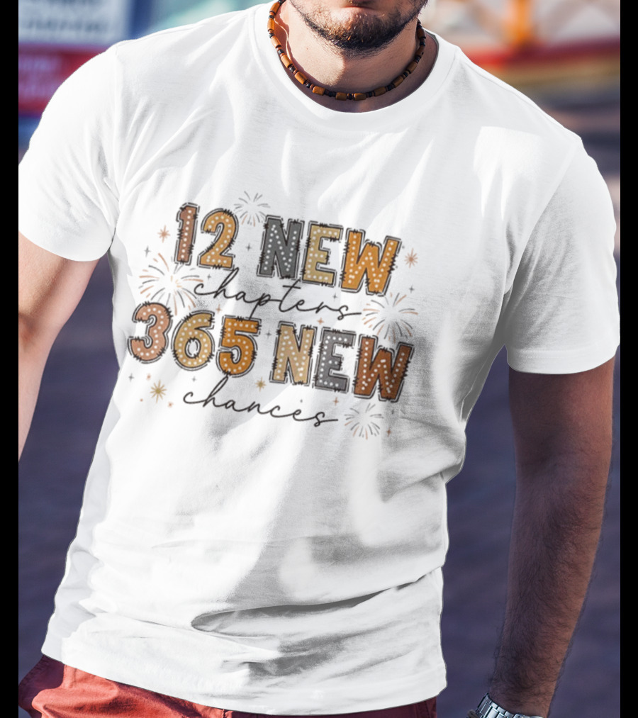 12 New Chapters 365 New Chances Fireworks Celebration 2026 T-Shirt