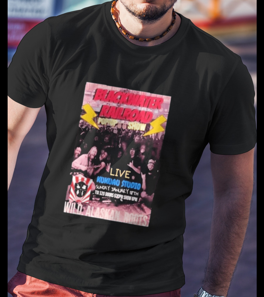 Blackwater Railroad Pop Up Show Live Kukuao Studio Wild Alaskan Roots January 18th 2026 T-Shirt