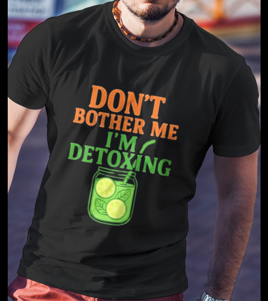Don't Bother Me I'm Detoxing Lemon Lime Jar T-Shirt