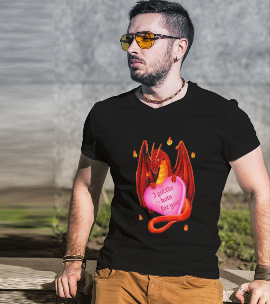 Fire Dragon Heart I Got The Hots For You T-Shirt