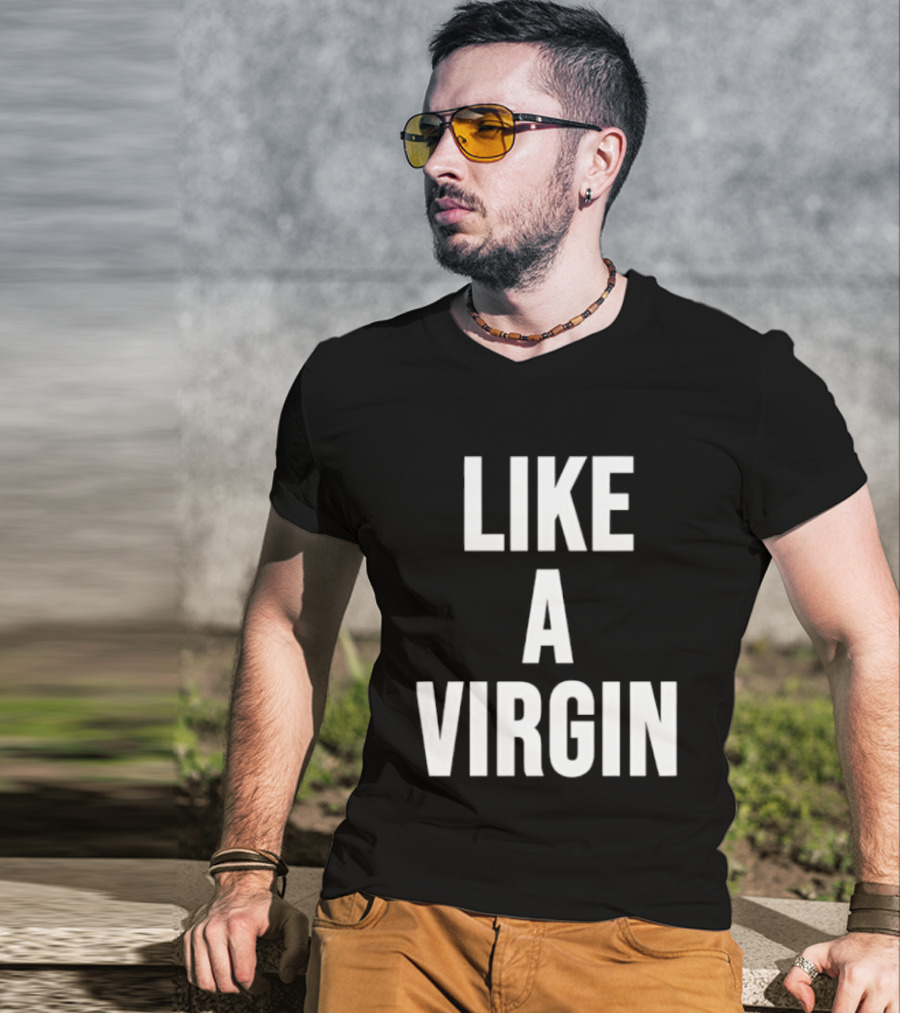 Like A Virgin T-Shirt