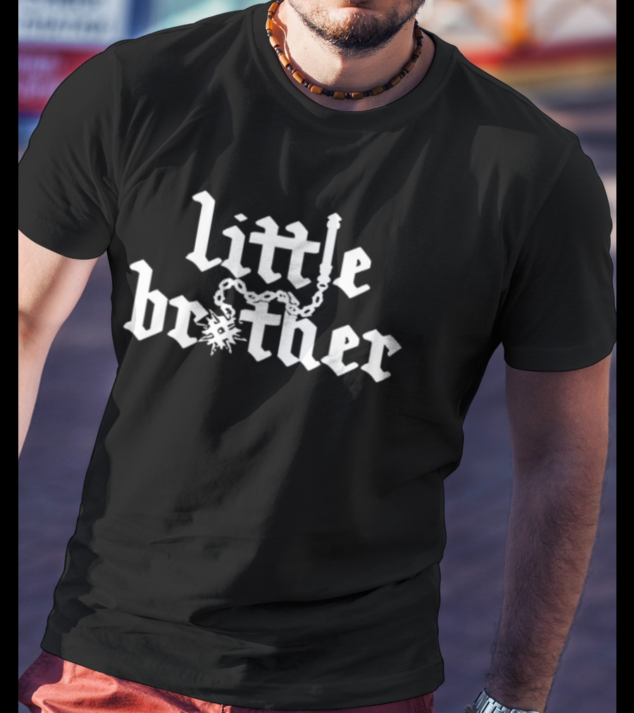 Little Brother Chain And Medieval Style Font T-Shirt