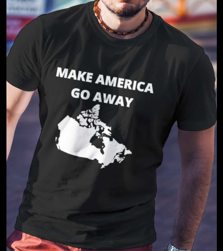 Make America Go Away Map Canada T-Shirt