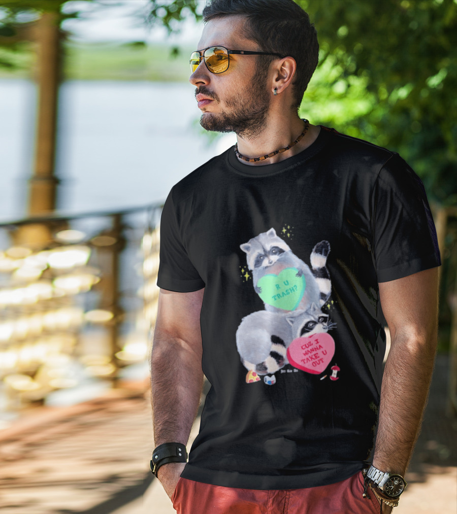 Raccoons R U Trash Heart Cuz I Wanna Take U Out T-Shirt