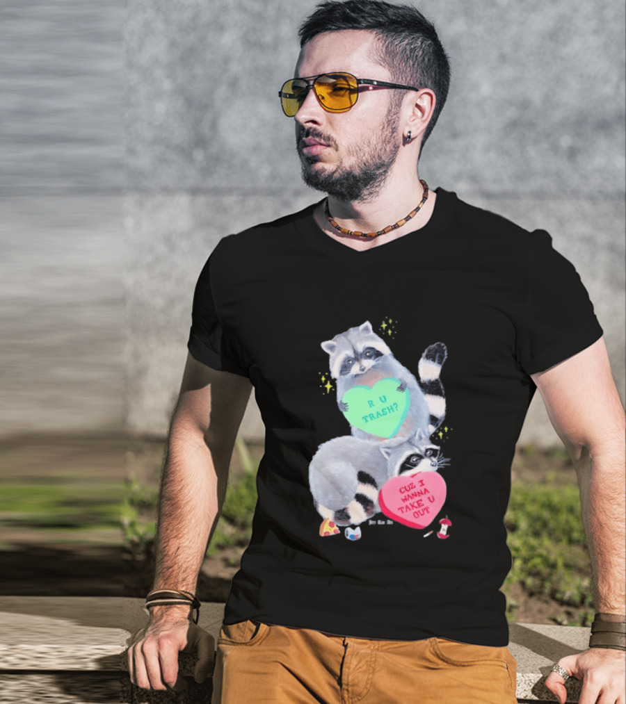 Raccoons R U Trash Heart Cuz I Wanna Take U Out T-Shirt