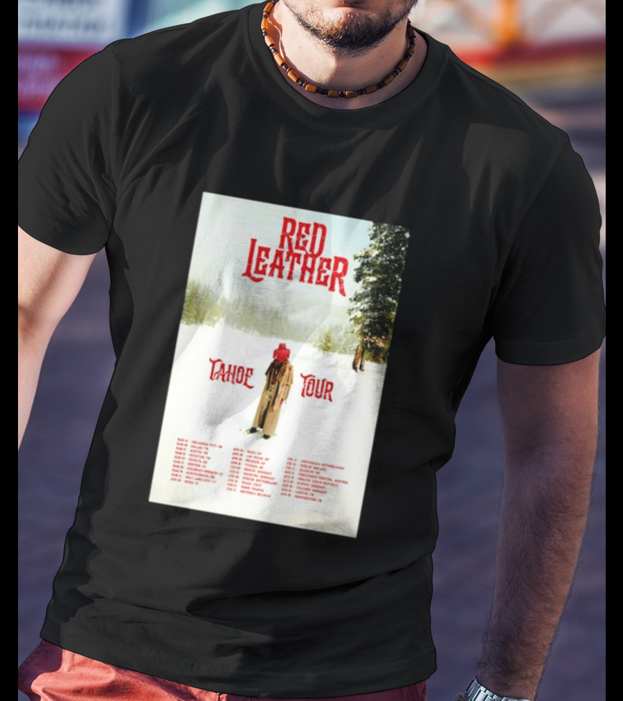 Red Leather Tahoe Tour 2026 Dates Red Hat Snowy Scenery T-Shirt